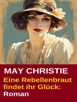 cover image of Eine Rebellenbraut findet ihr Glück